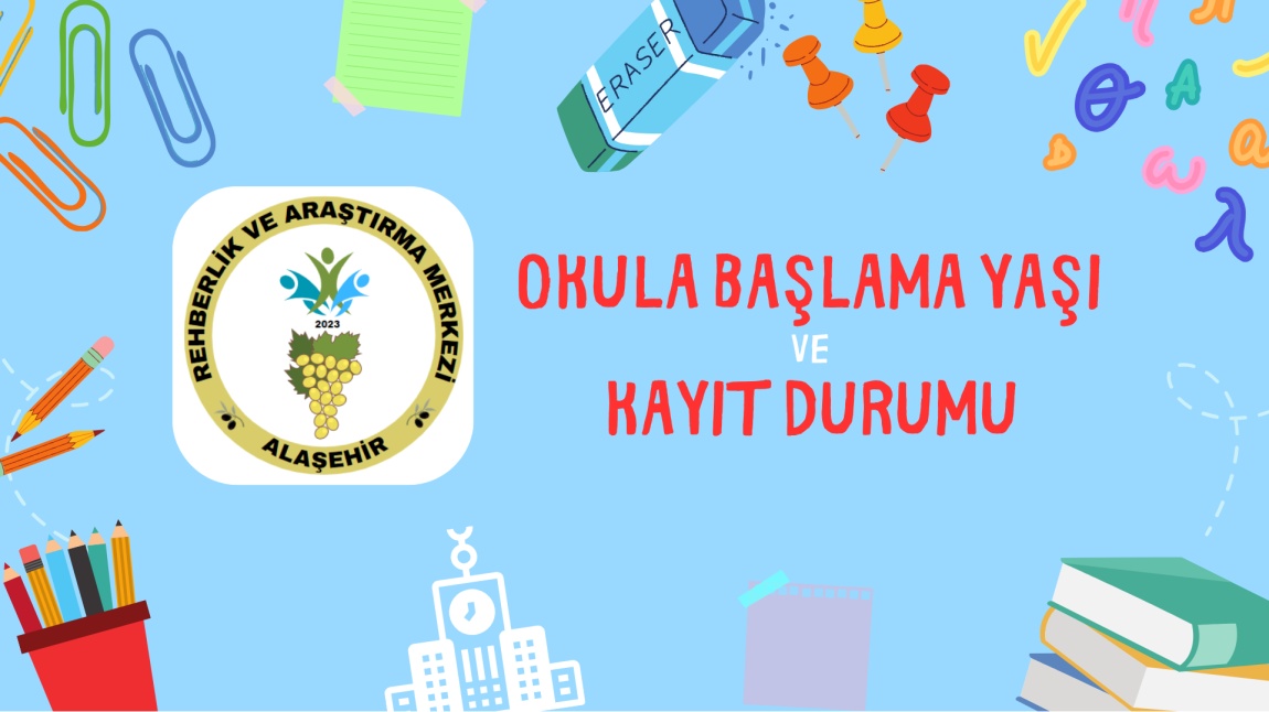 Okula Başlama Yaşı ve Kayıt Durumu Bilgilendirmesi