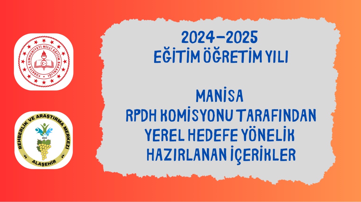 Manisa RPDH Komisyonu Tarafından Yerel Hedefe Yönelik Hazırlanan İçerikler (2024-2025) 